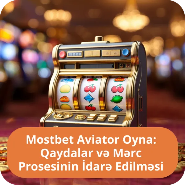 Mostbet Aviator Oyna: Qaydalar və Mərc Prosesinin İdarə Edilməsi