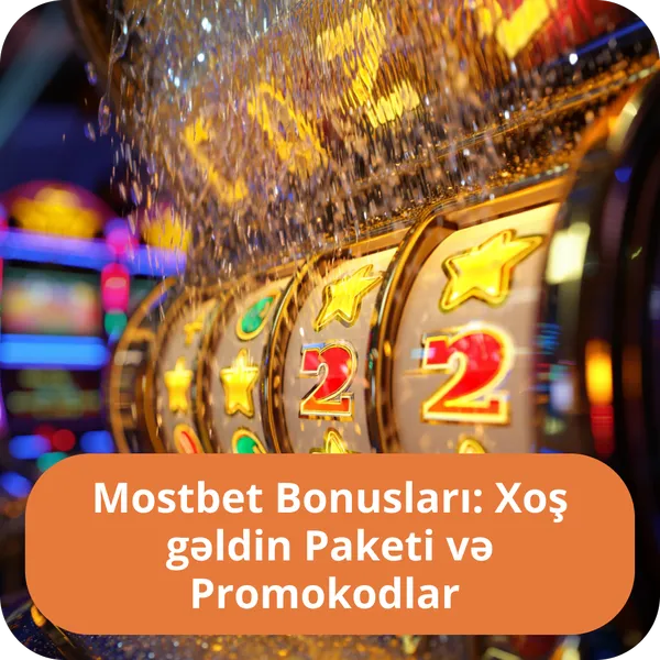 Mostbet Bonusları: Xoş gəldin Paketi və Promokodlar