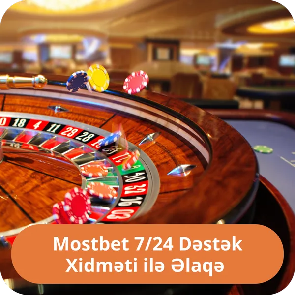 Mostbet 7/24 Dəstək Xidməti ilə Əlaqə