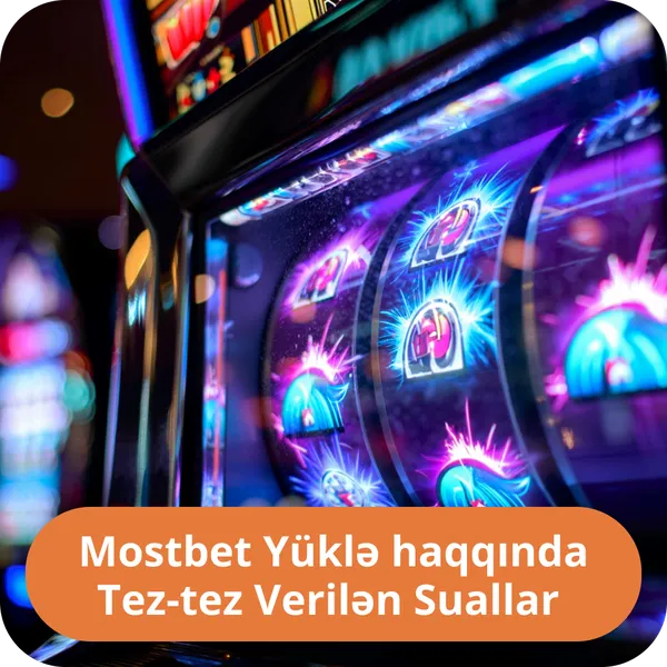Mostbet Yüklə haqqında Tez-tez Verilən Suallar